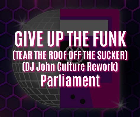 Give Up The Funk (Tear The Roof Off The Sucker)： 一首充滿律動的炸裂靈魂樂傑作